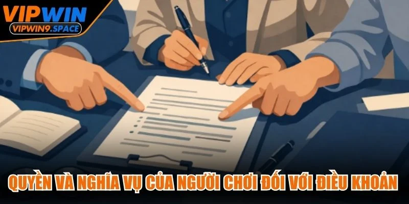 Quyền và nghĩa vụ của người chơi đối với điều khoản điều kiện VIPWIN