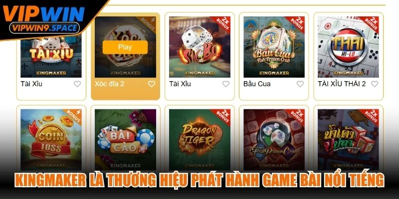 Kingmaker là thương hiệu phát hành game bài nổi tiếng