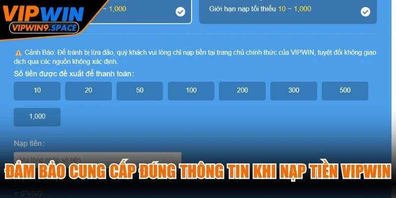 Đảm bảo cung cấp đúng thông tin khi nạp tiền VIPWIN