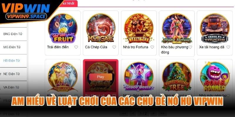 Am hiểu về luật chơi của các chủ đề nổ hũ VIPWIN