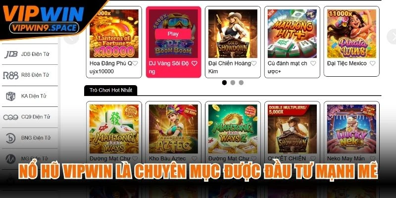 Nổ hũ VIPWIN là một trong những chuyên mục được đầu tư mạnh mẽ